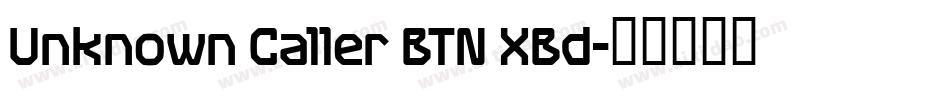 Unknown Caller BTN XBd字体转换